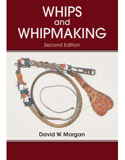 Whips and Whipmaking, 2nd Edition